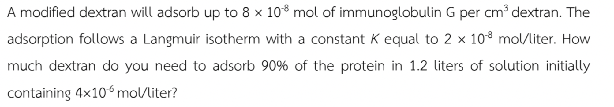  By using G A modified dextran will adsorb up to 8