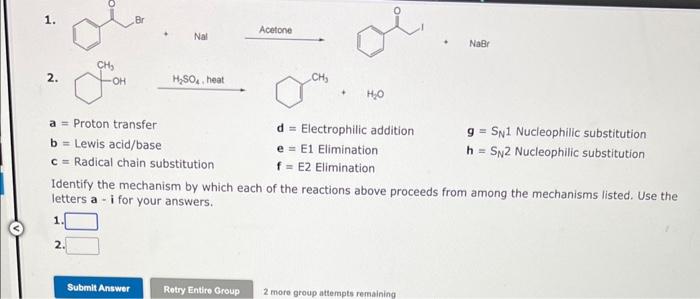  1. + Nal Acetone 2. a= Proton transfer d = Electrophilic