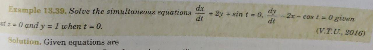Dont copy dx Example 13.39. Solve the simultaneous equations dt at x