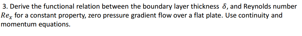  3. Derive the functional relation between the boundary layer thickness S,