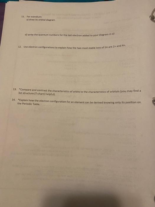 please answer all questions 11. For scandium a) draw its orbital diagram