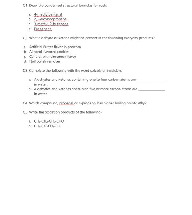 Please help. Thank you Q1. Draw the condensed structural formulas for each: