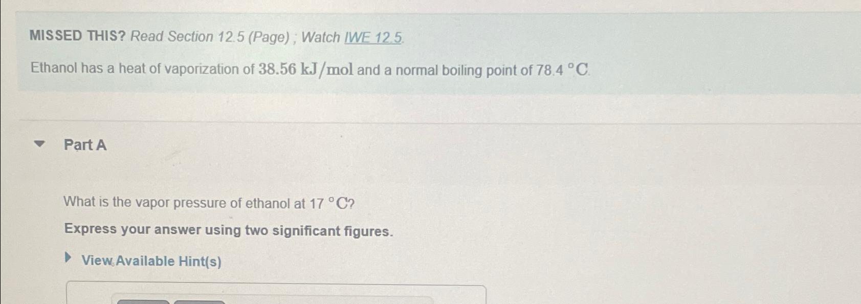  MISSED THIS? Read Section 12.5(Page) ; Watch IWE 12.5. Ethanol has