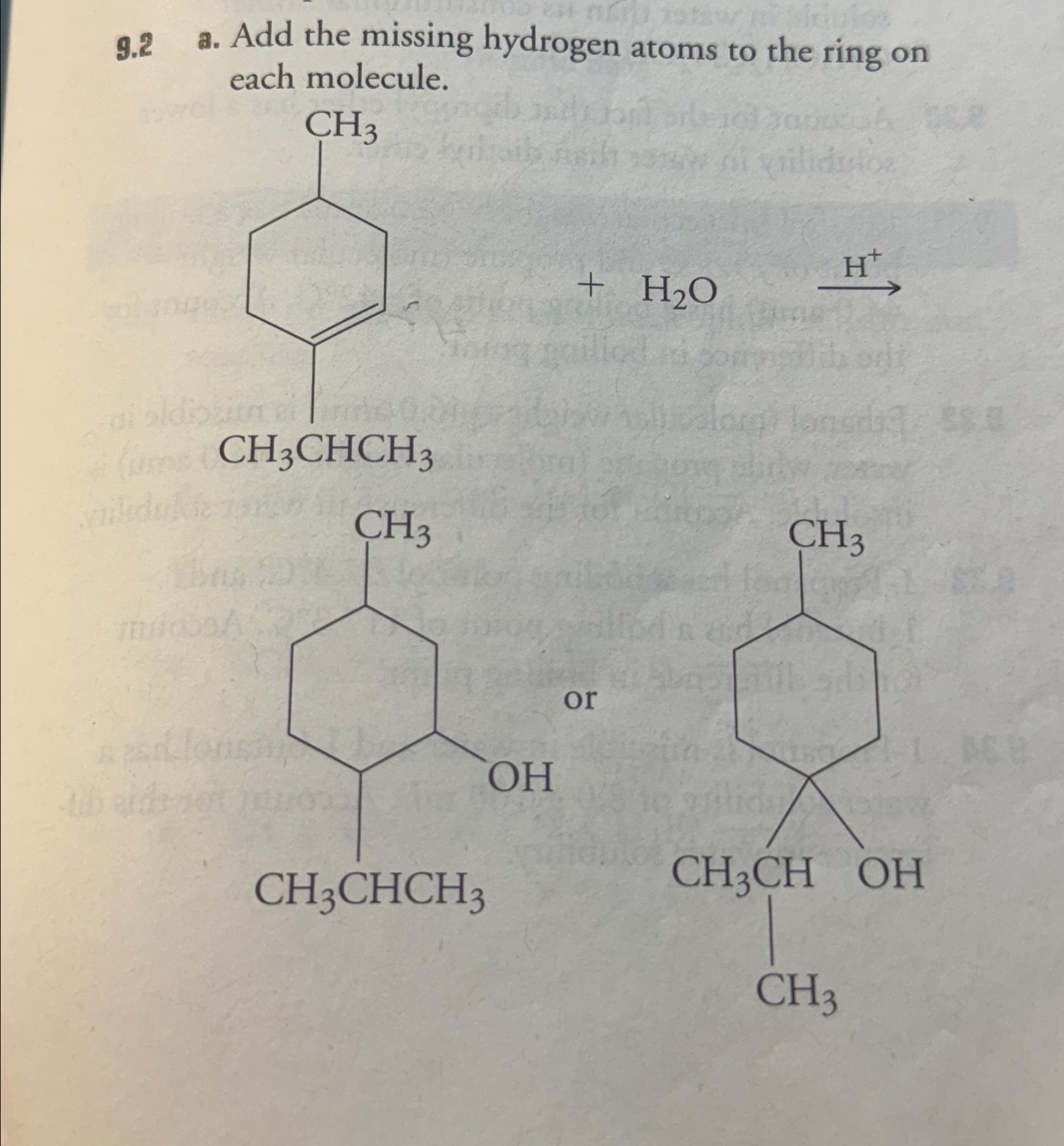  9.2 a. Add the missing hydrogen atoms to the ring on