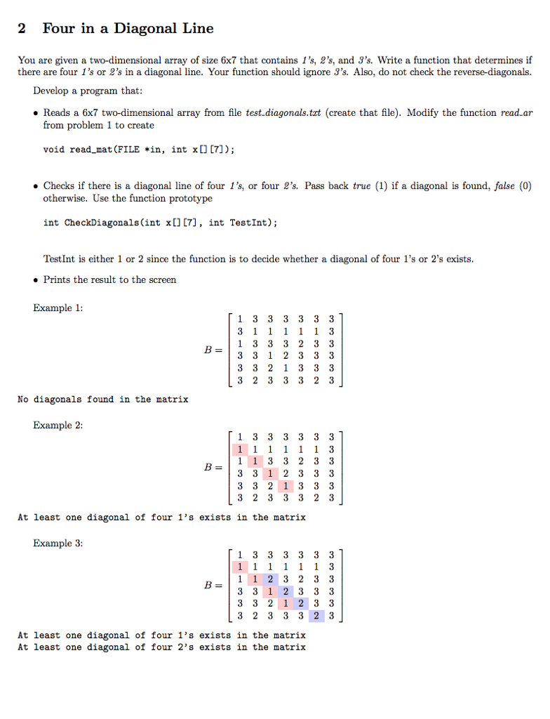 please write it in C progrmaiing 2 Four in a Diagonal Line