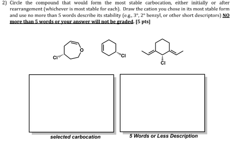 2) Circle the compound that would form the most stable carbocation,