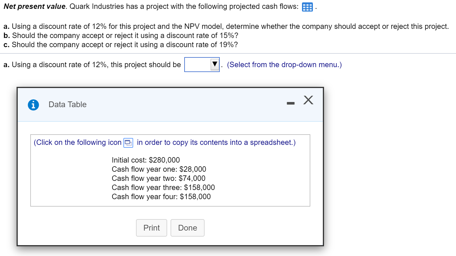 Net present value. Quark Industries has a project with the following