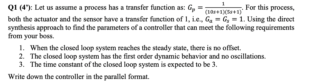  1 = = Q1 (4): Let us assume a process has