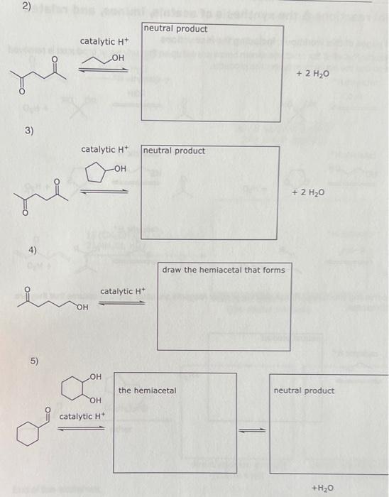 you can assume that they are present in excess. 1) catalytic H+