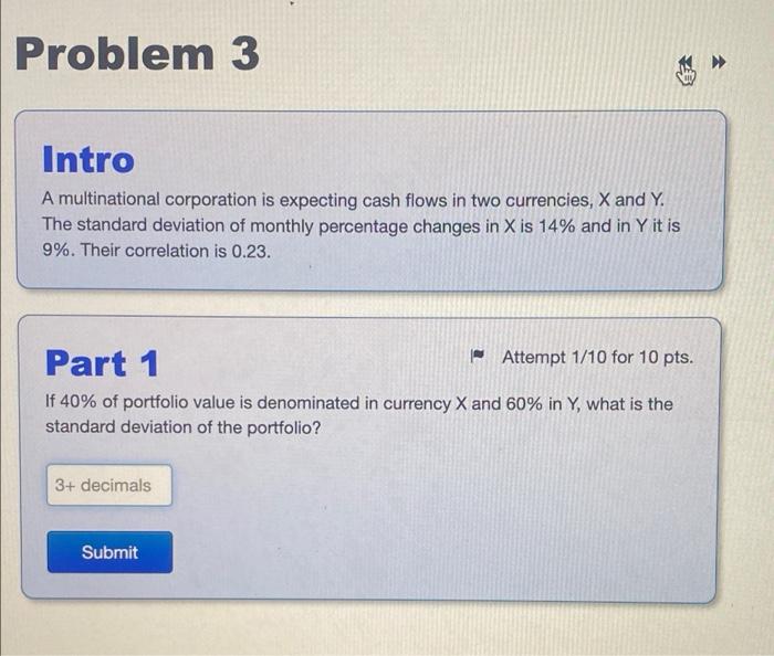  Problem 3 Intro A multinational corporation is expecting cash flows in