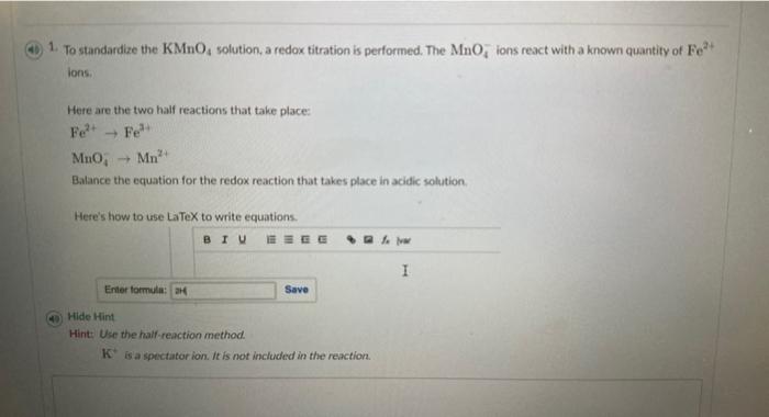  1. To standardize the KMnO4 solution, a redox titration is performed.