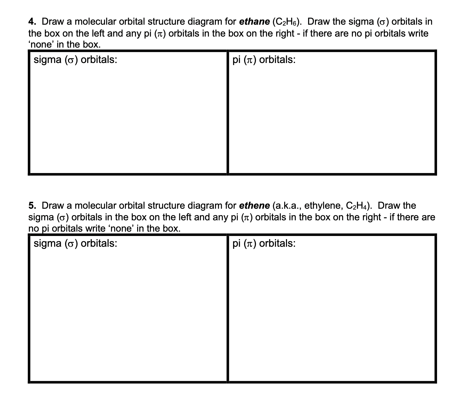  Draw a molecular orbital structure diagram for ethane (C2H6). Draw the