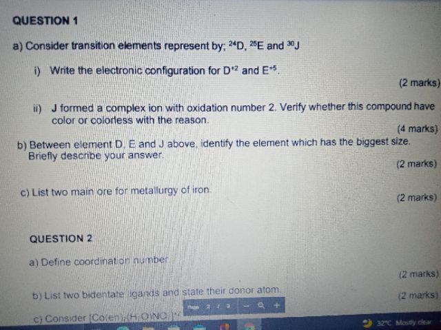  please solve Question 1 QUESTION 1 a) Consider transition elements represent