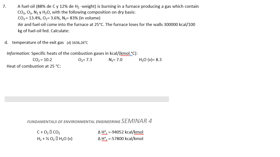  7. A fuel-oil ( 88% de C y 12% de H2-weight)
