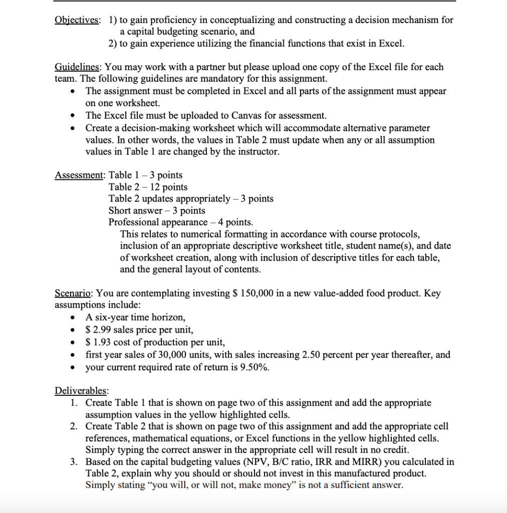 Objectives: 1) to gain proficiency in conceptualizing and constructing a decision