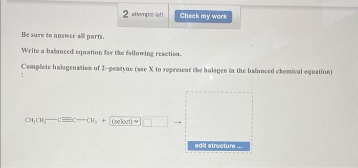  2 attempts left Check my work Be sure to answer all