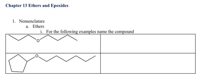  Chapter 13 Ethers and Epoxides 1. Nomenclature a. Ethers i. For