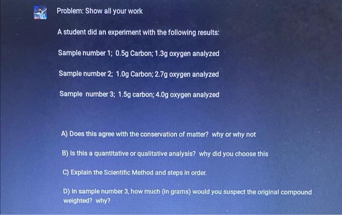 hello please help with my chemistry homework with showing work Problem: Show