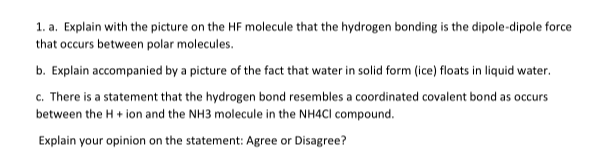 1. a. Explain with the picture on the HF molecule that
