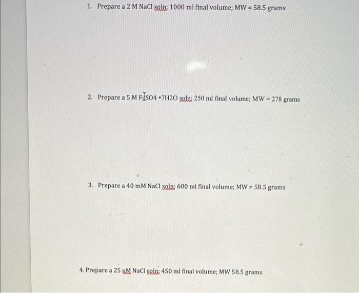 will like , plz do 1-4 1. Prepare a 2 M NaCl