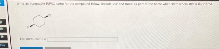 Please give the IUPAC name quickly!! i figured out that the initial