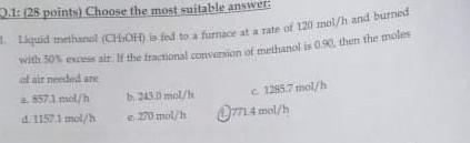 2.1: 25 points Choose the most suitable answer 1 Liquid than