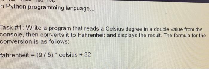  Help n Python programming language... I Task #1: Write a program