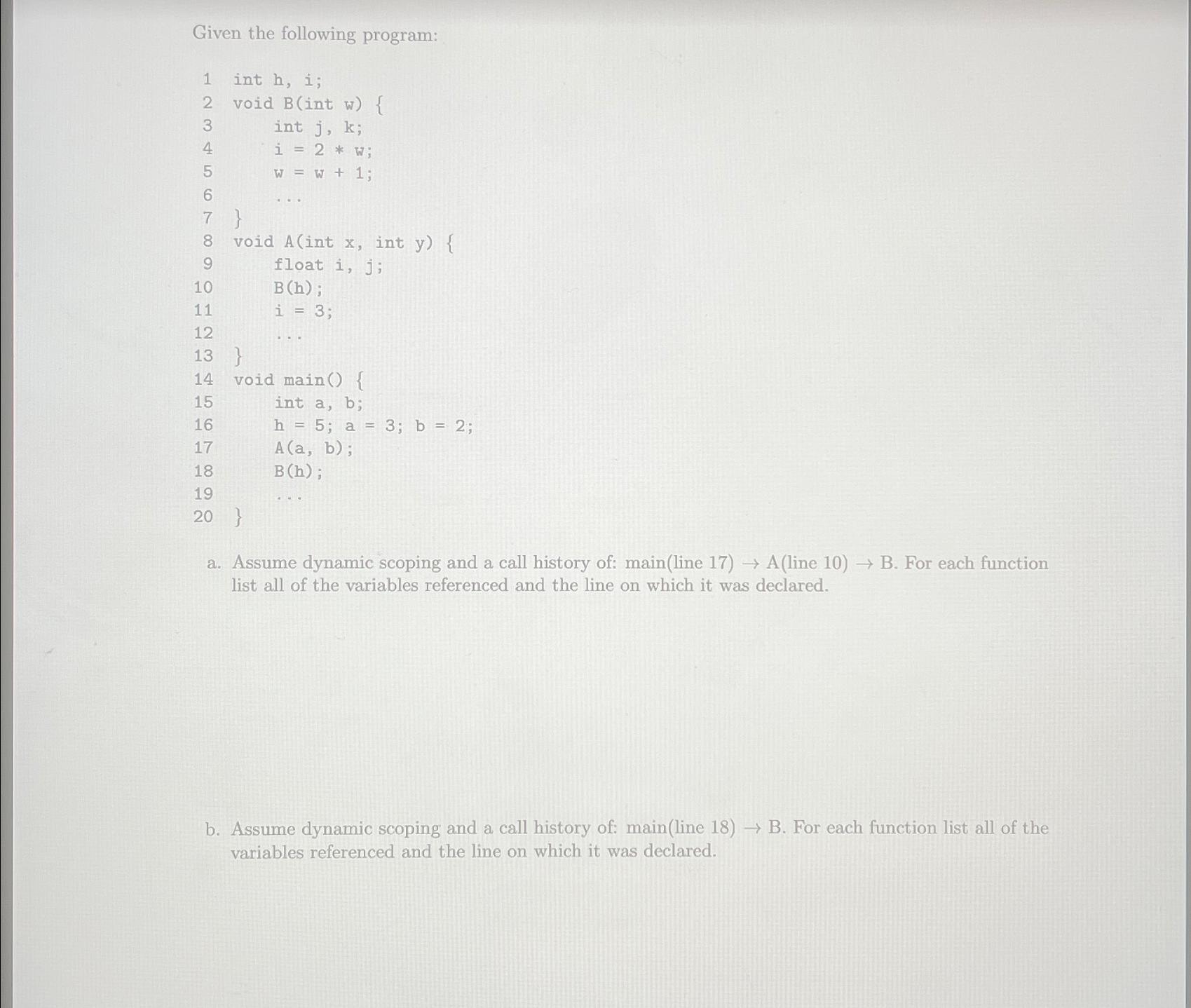  Given the following program: 1 int h, i; 2 void B(int