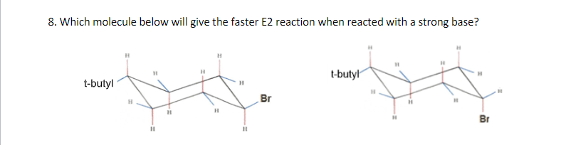 I will rate thanks 8. Which molecule below will give the