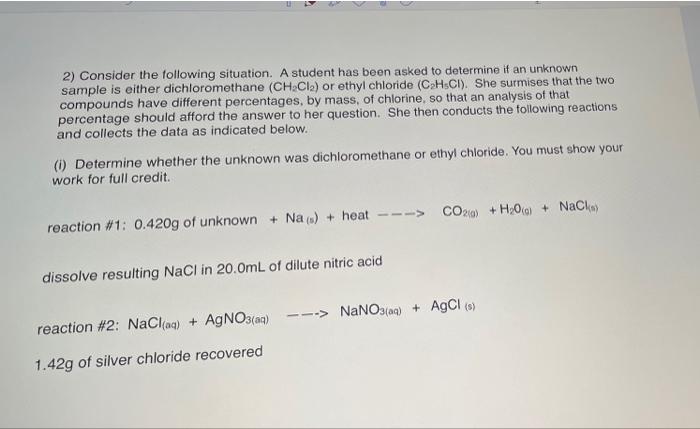  2) Consider the following situation. A student has been asked to