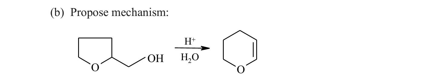  (b) Propose mechanism: H+ DO H2O