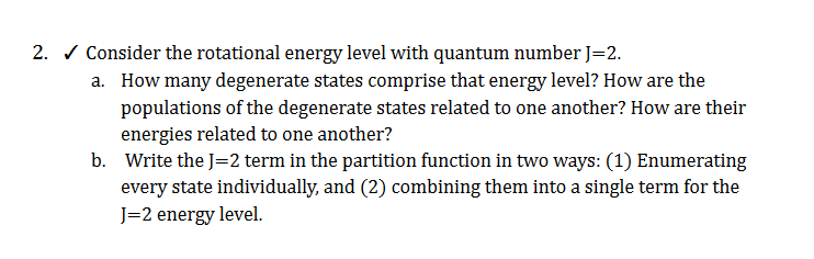 2. Consider the rotational energy level with quantum number J=2. a.