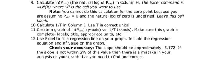 1/T..... please help Create a graph of ln(Pvap) (y-axis) vs. 1/T (x-axis).