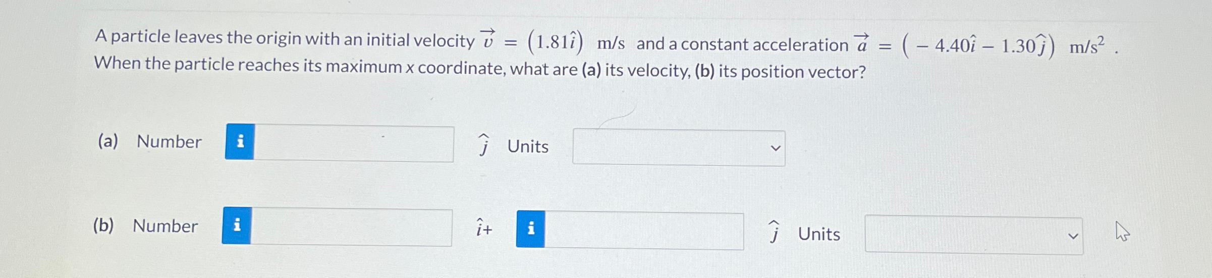  A particle leaves the origin with an initial velocity vec(v)=(1.81hat(i))ms and