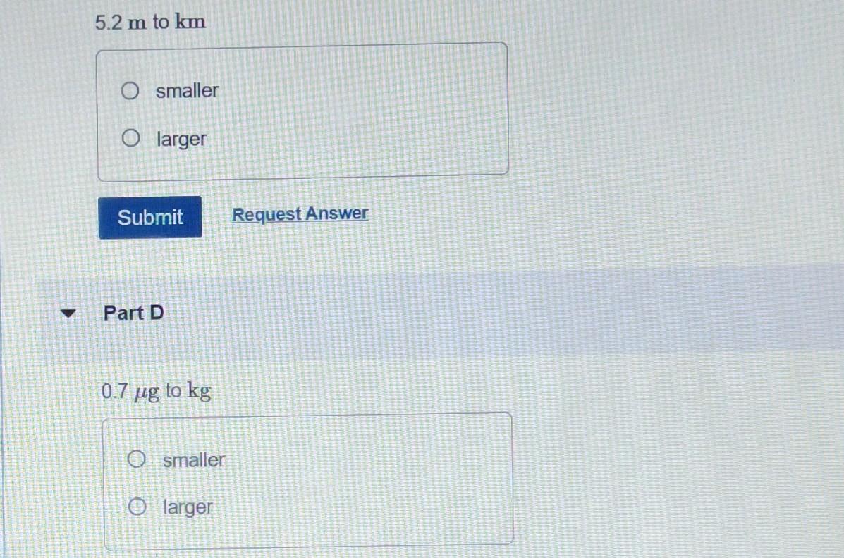  5.2 m to km O smaller O larger Submit Request Answer