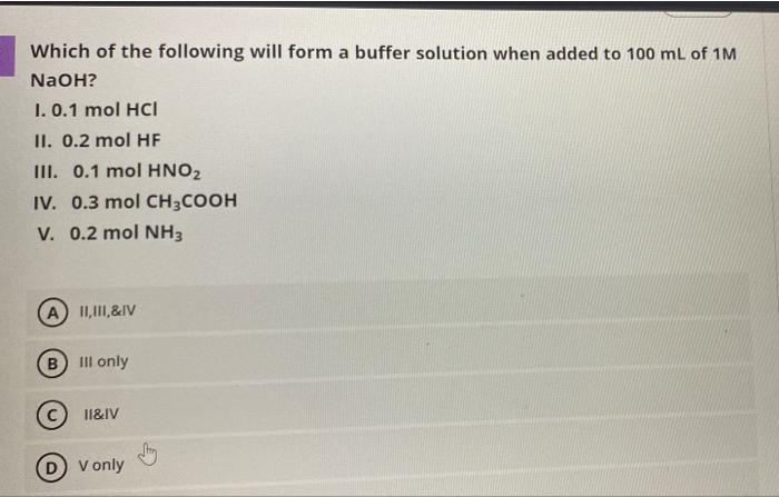 Which of the following will form a buffer solution when added