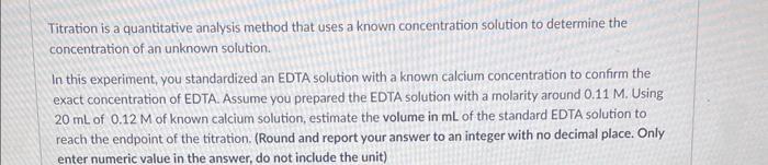  Titration is a quantitative analysis method that uses a known concentration