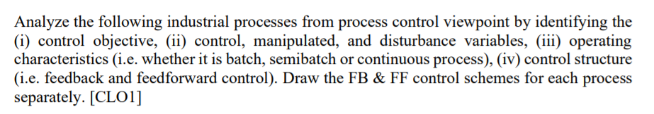 For D & E Analyze the following industrial processes from process