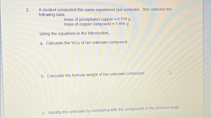  2. A student conducted this same experiment last semester. She collected