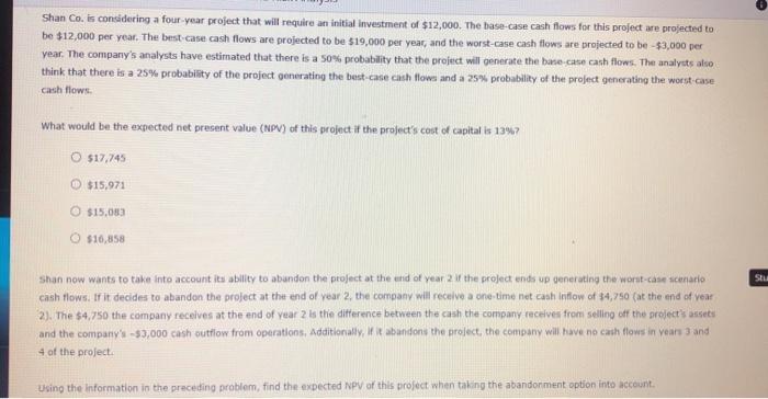  Shan Co. is considering a four-year project that will require an