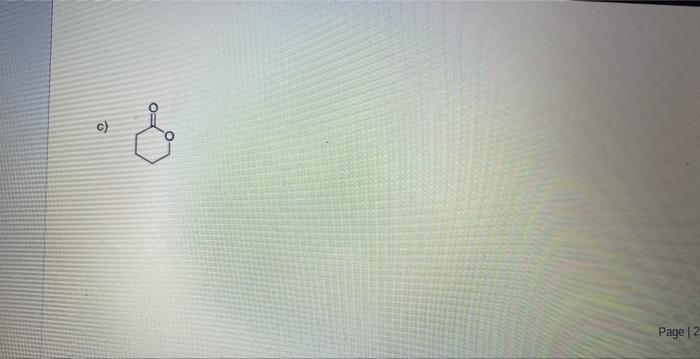 Draw all the reasonable resonance structures for the following compounds. In each