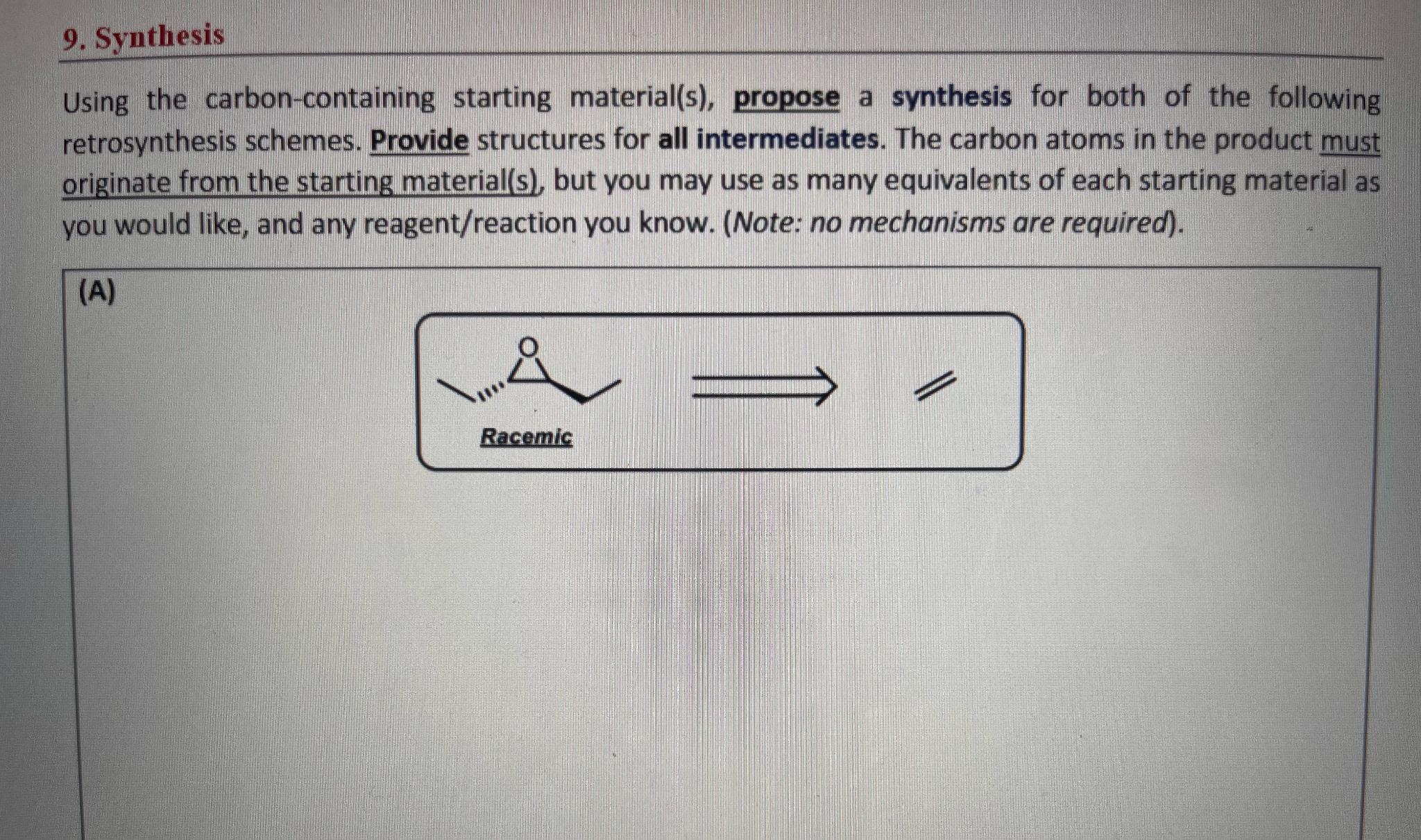  Synthesis Using the carbon-containing starting material(s), propose a synthesis for both