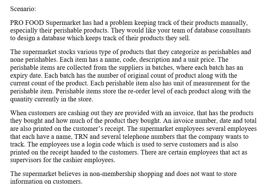 Required: 1. Construct an ER diagram from the description above. Include