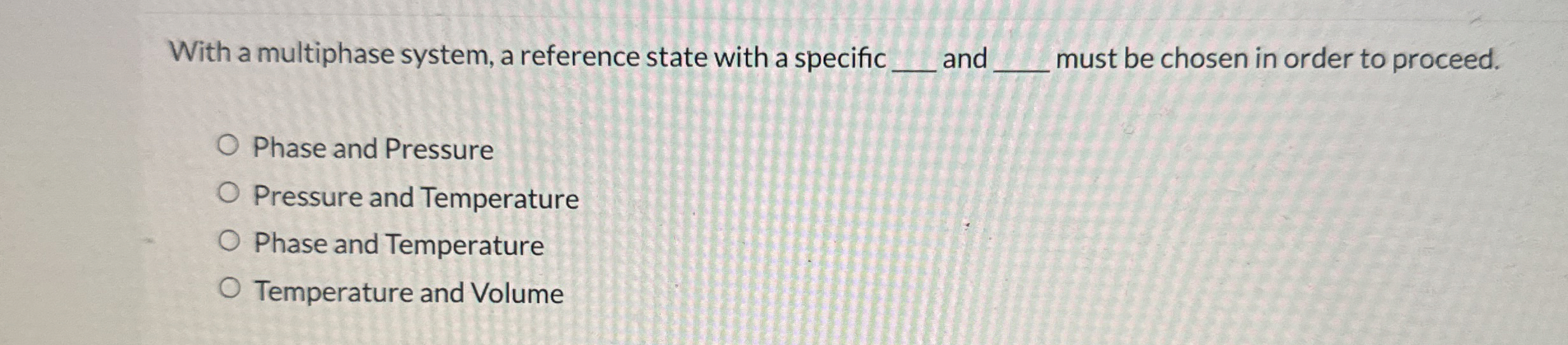  With a multiphase system, a reference state with a specific q,