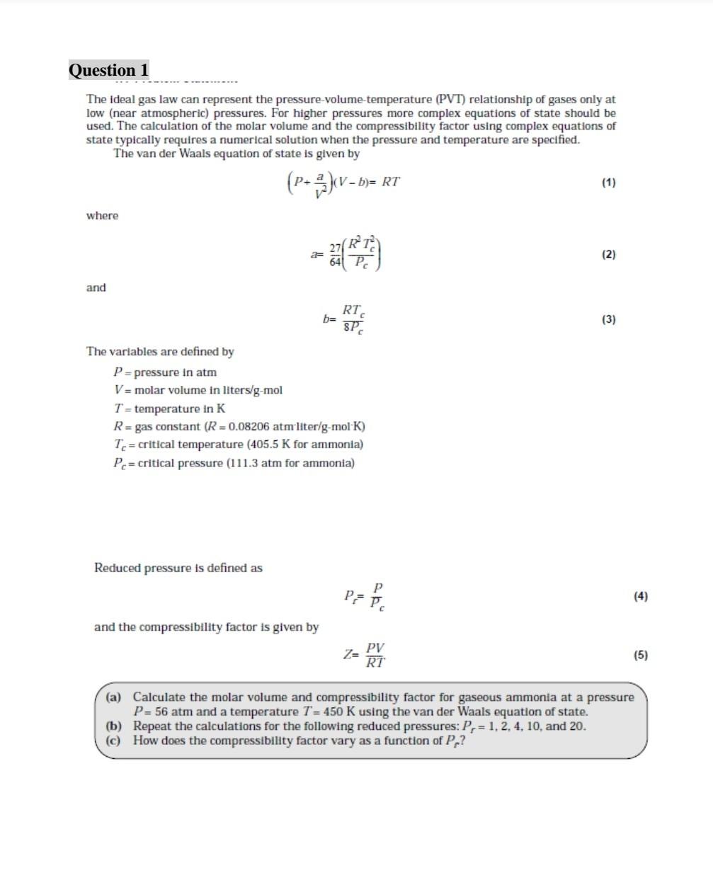  Note: Find the solution using Polymath software. The ideal gas law