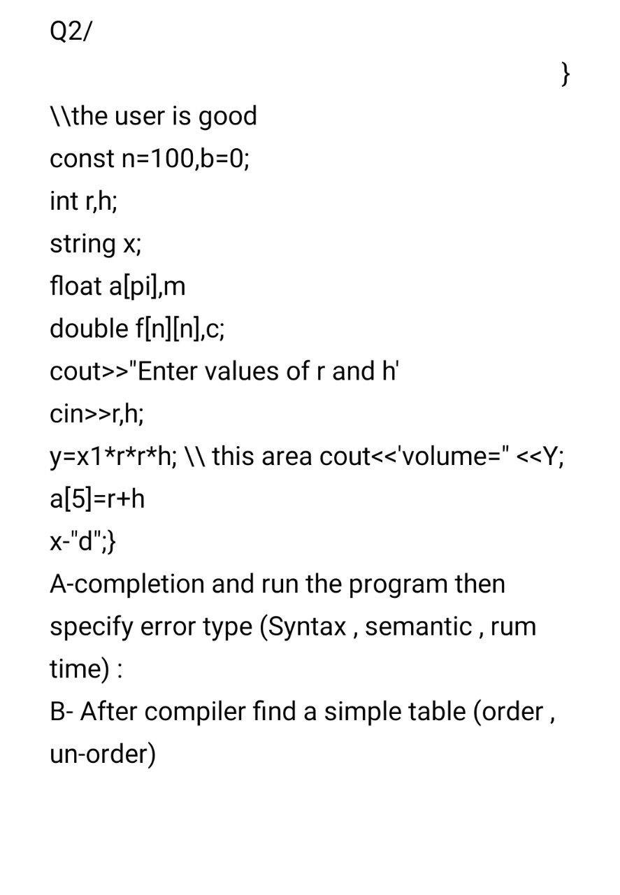 Q2/ } \\the user is good const n=100,b=0; int r,h; string