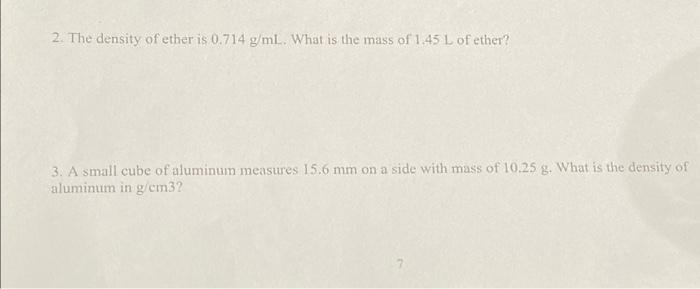 please show all work (: 2. The density of ether is 0.714g/mL.