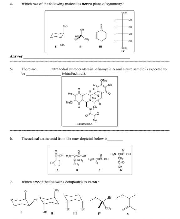 Please need help with this 4. Which two of the following molecules