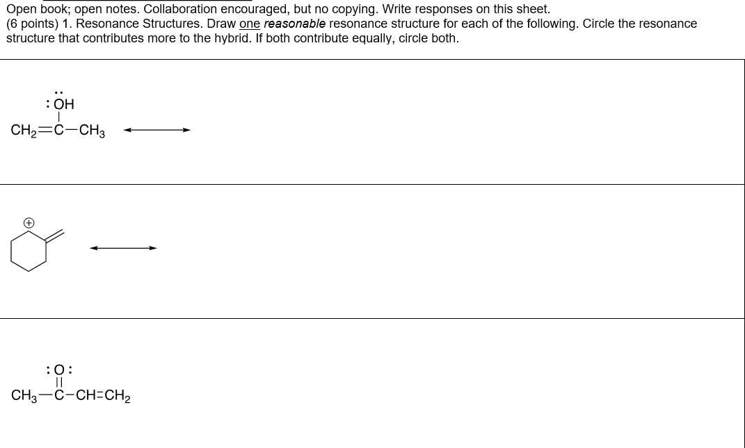 Open book; open notes. Collaboration encouraged, but no copying. Write responses