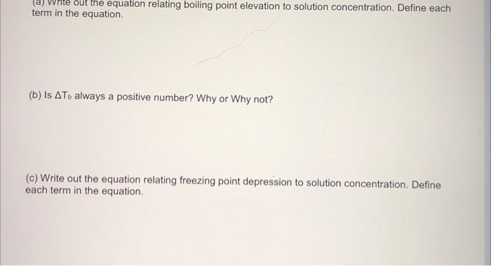  out the equation relating boiling point elevation to solution concentration. Define